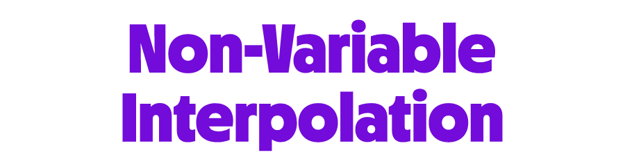 Non-Variable Interpolation